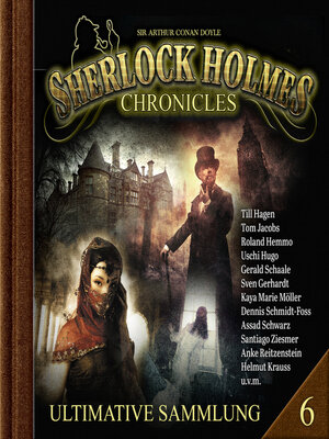 cover image of Sherlock Holmes Chronicles, Ultimative Sammlung Volume 6 (ungekürzt)